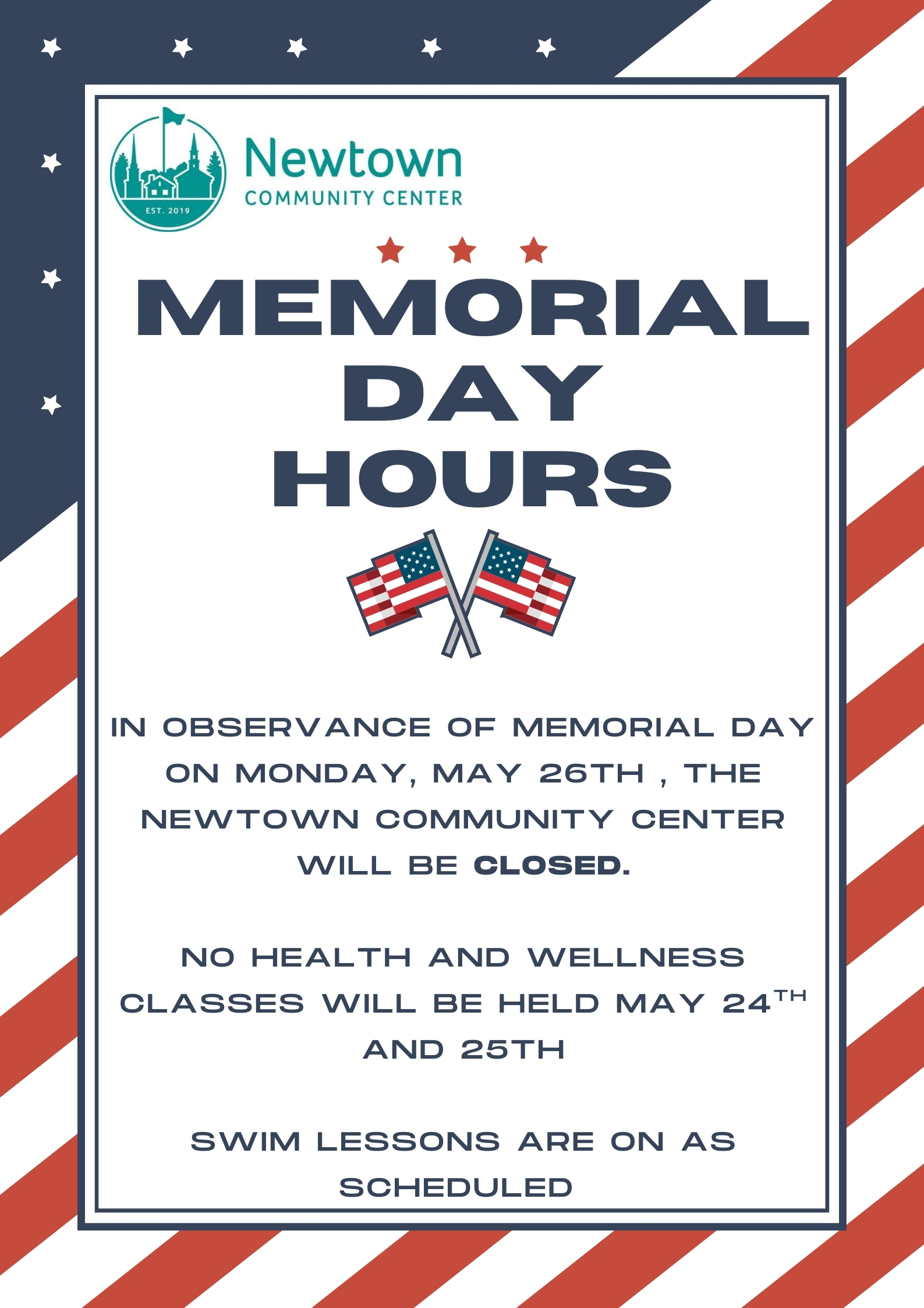 In Observance of Memorial Day on Monday, May 26th, the Newtown Community Center will be CLOSED.